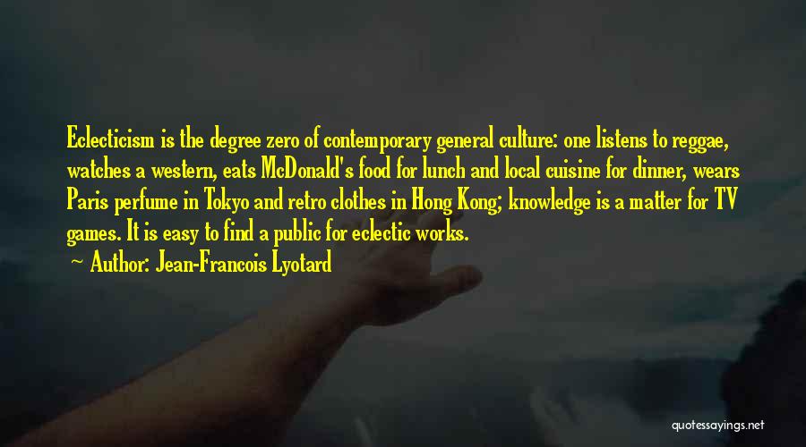 Some General Knowledge Quotes By Jean-Francois Lyotard