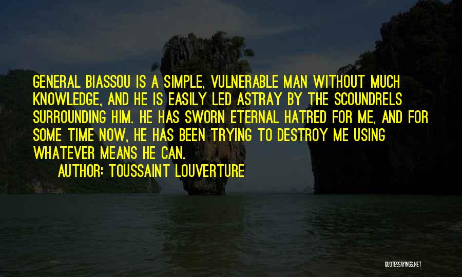 Some General Knowledge Quotes By Toussaint Louverture