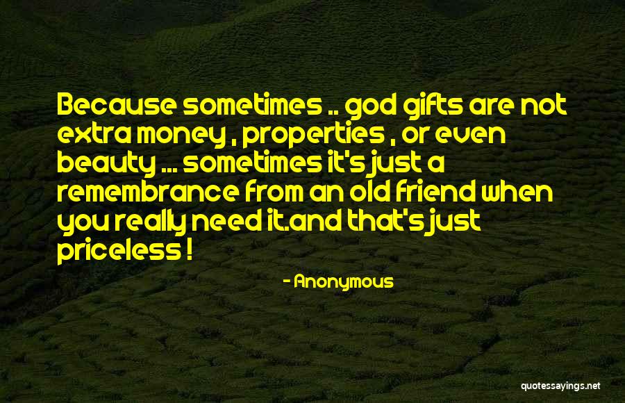 Some Gifts Are Priceless Quotes By Anonymous Some Gifts Are Priceless Quotes By Anonymous