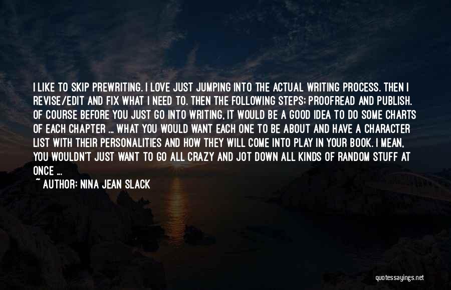 Some Good And Funny Quotes By Nina Jean Slack