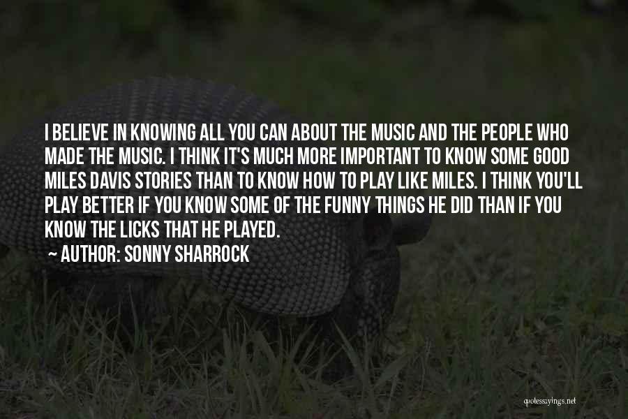 Some Good And Funny Quotes By Sonny Sharrock