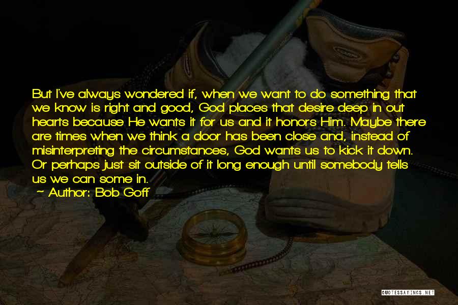 Some Good Deep Quotes By Bob Goff