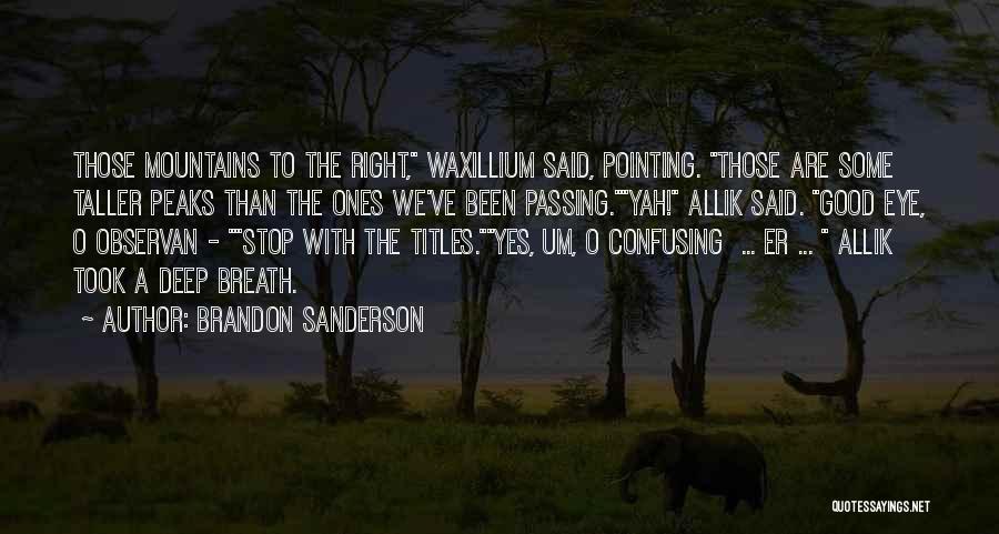 Some Good Deep Quotes By Brandon Sanderson