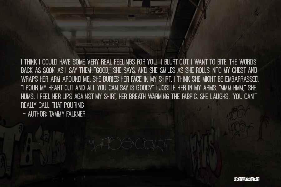 Some Good Deep Quotes By Tammy Falkner