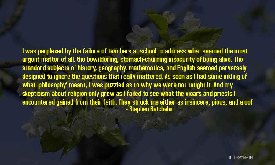 Some Good English Quotes By Stephen Batchelor Some Good English Quotes By Stephen Batchelor