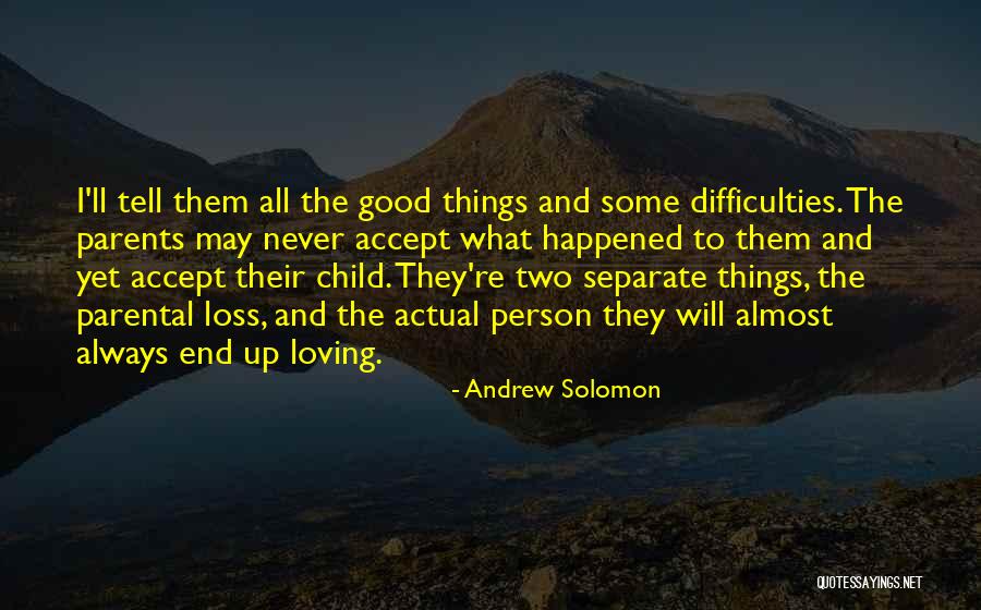 Some Good Loving Quotes By Andrew Solomon Some Good Loving Quotes By Andrew Solomon