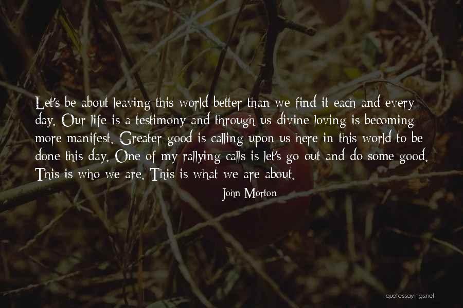 Some Good Loving Quotes By John Morton Some Good Loving Quotes By John Morton