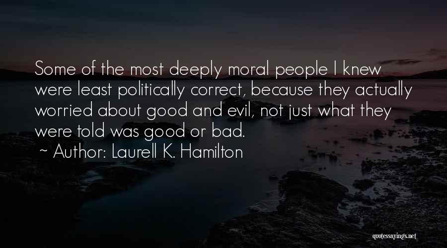 Some Good Some Bad Quotes By Laurell K. Hamilton