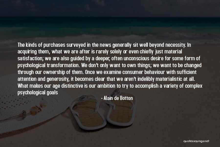 Some Goods Quotes By Alain De Botton