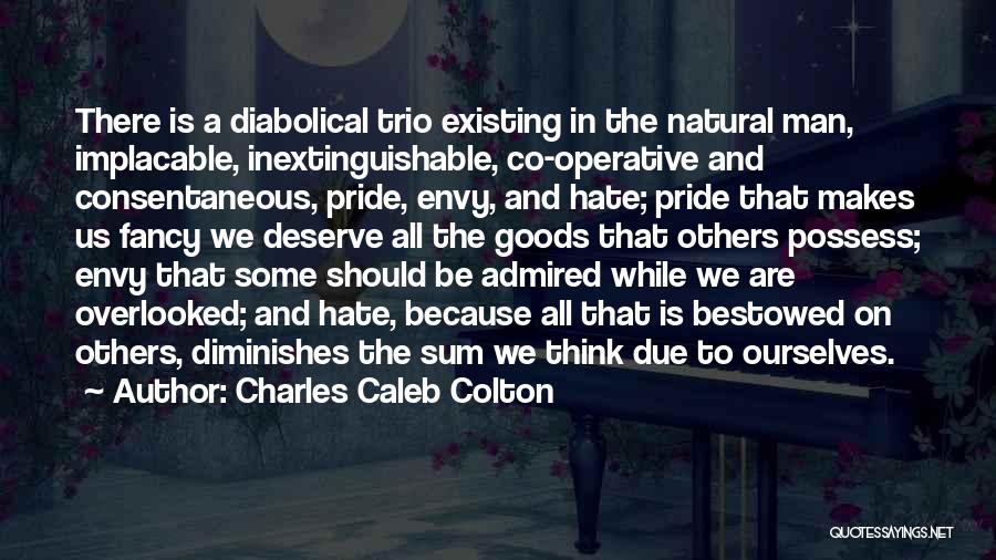 Some Goods Quotes By Charles Caleb Colton