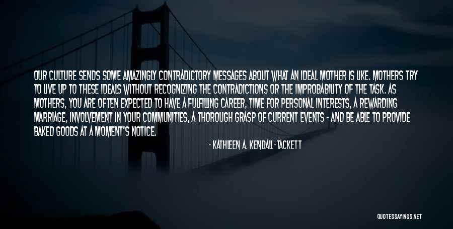 Some Goods Quotes By Kathleen A. Kendall-Tackett Some Goods Quotes By Kathleen A. Kendall-Tackett