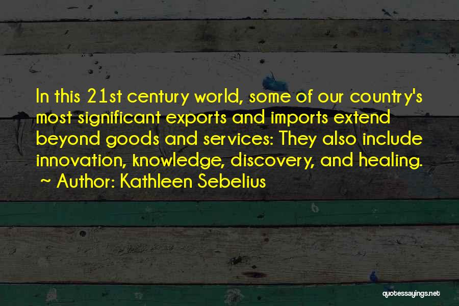 Some Goods Quotes By Kathleen Sebelius
