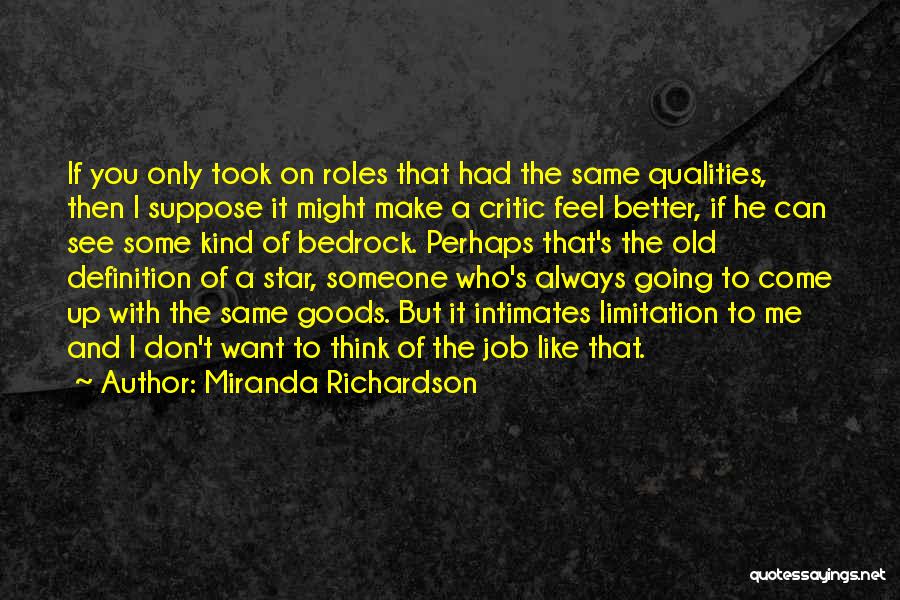 Some Goods Quotes By Miranda Richardson