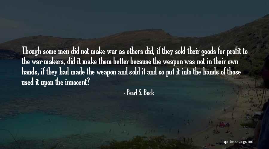 Some Goods Quotes By Pearl S. Buck