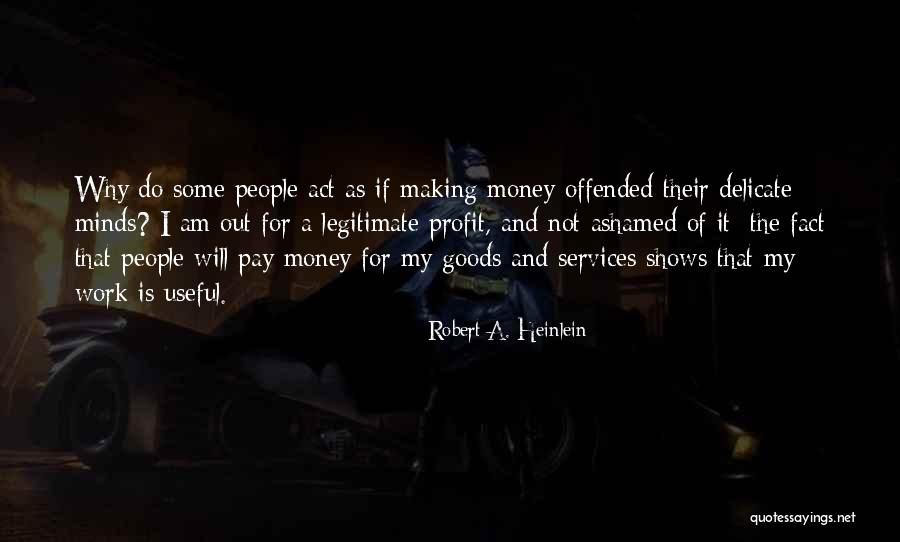 Some Goods Quotes By Robert A. Heinlein Some Goods Quotes By Robert A. Heinlein