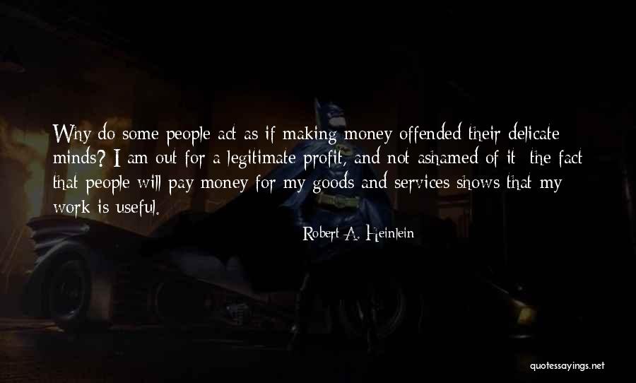 Some Goods Quotes By Robert A. Heinlein