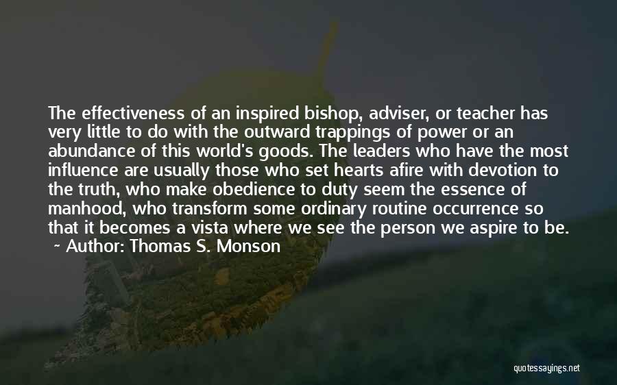Some Goods Quotes By Thomas S. Monson