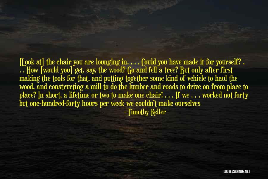 Some Goods Quotes By Timothy Keller