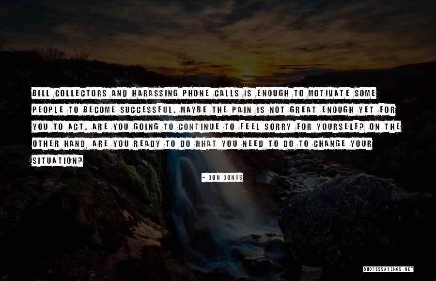 Some Great Motivational Quotes By Jon Jones Some Great Motivational Quotes By Jon Jones