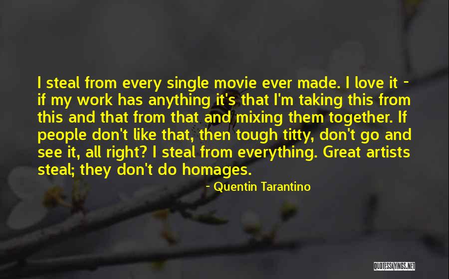 Some Great Motivational Quotes By Quentin Tarantino Some Great Motivational Quotes By Quentin Tarantino