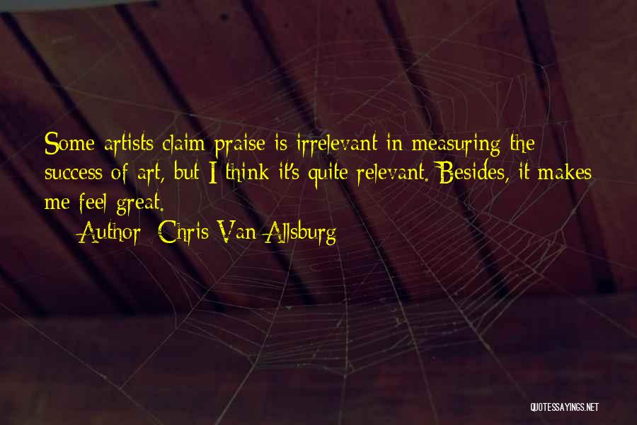 Some Great Success Quotes By Chris Van Allsburg