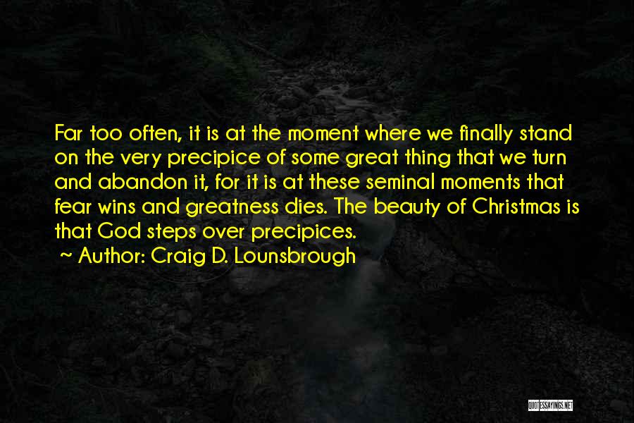 Some Great Success Quotes By Craig D. Lounsbrough