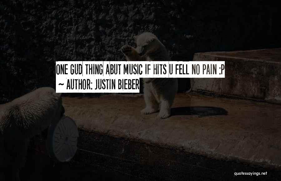 Some Gud Quotes By Justin Bieber