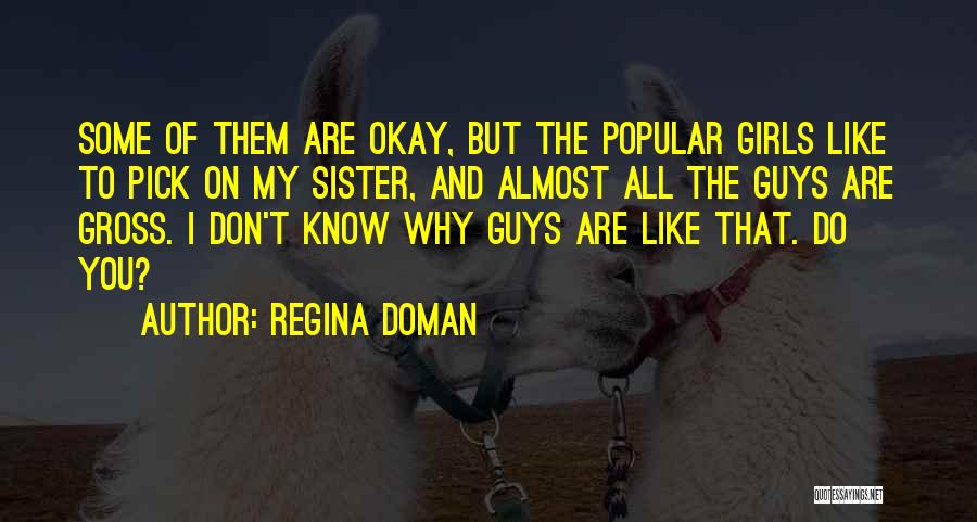 Some Guys Are Like Quotes By Regina Doman