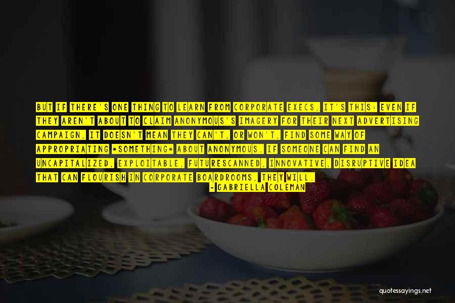 Some Hacking Quotes By Gabriella Coleman Some Hacking Quotes By Gabriella Coleman