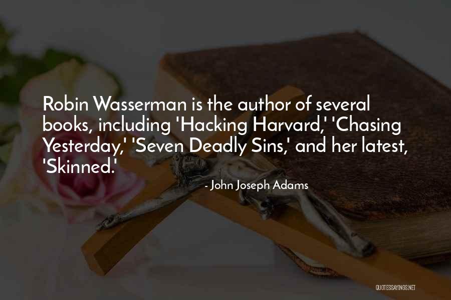 Some Hacking Quotes By John Joseph Adams Some Hacking Quotes By John Joseph Adams