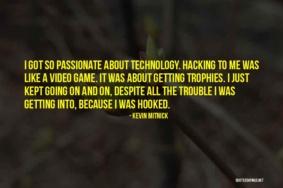 Some Hacking Quotes By Kevin Mitnick Some Hacking Quotes By Kevin Mitnick