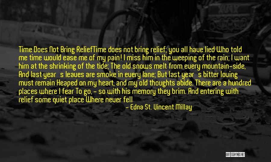 Some Heart Pain Quotes By Edna St. Vincent Millay