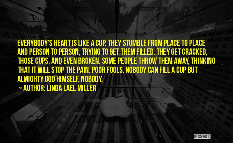Some Heart Pain Quotes By Linda Lael Miller