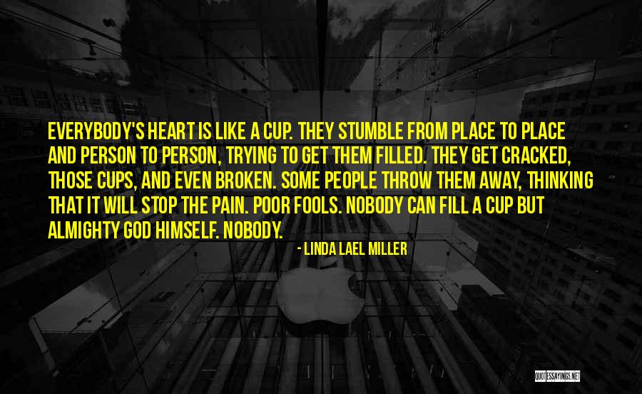 Some Heart Pain Quotes By Linda Lael Miller