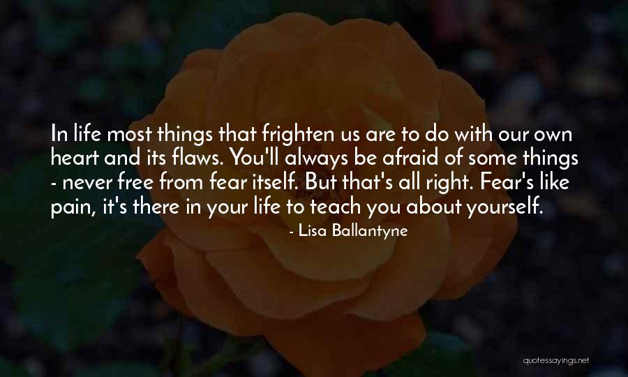 Some Heart Pain Quotes By Lisa Ballantyne