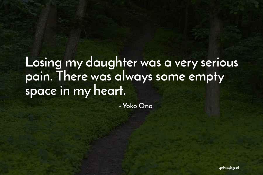 Some Heart Pain Quotes By Yoko Ono