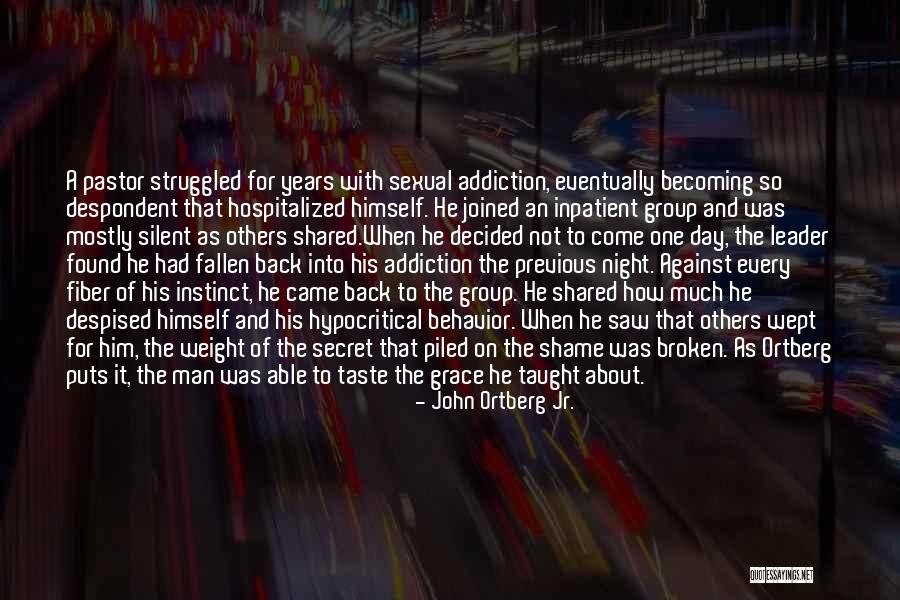 Some Hypocritical Quotes By John Ortberg Jr. Some Hypocritical Quotes By John Ortberg Jr.