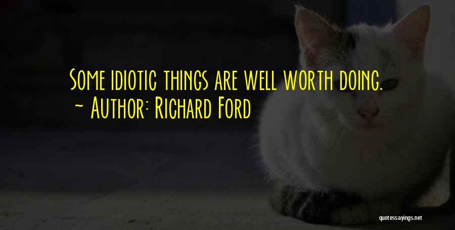 Some Idiotic Quotes By Richard Ford