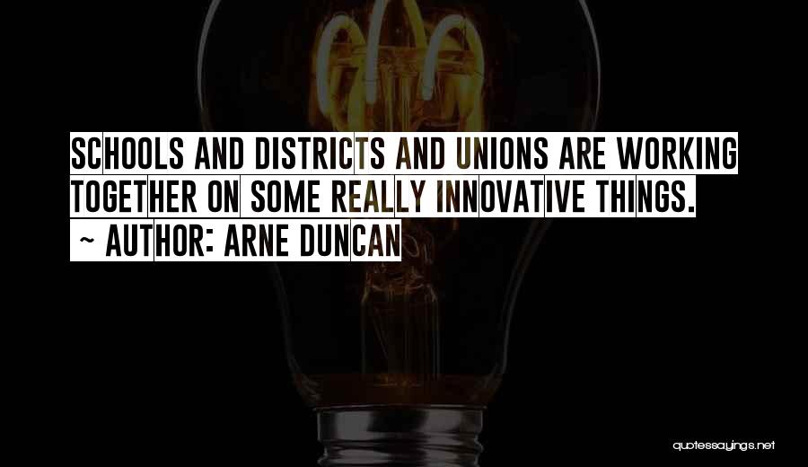 Some Innovative Quotes By Arne Duncan