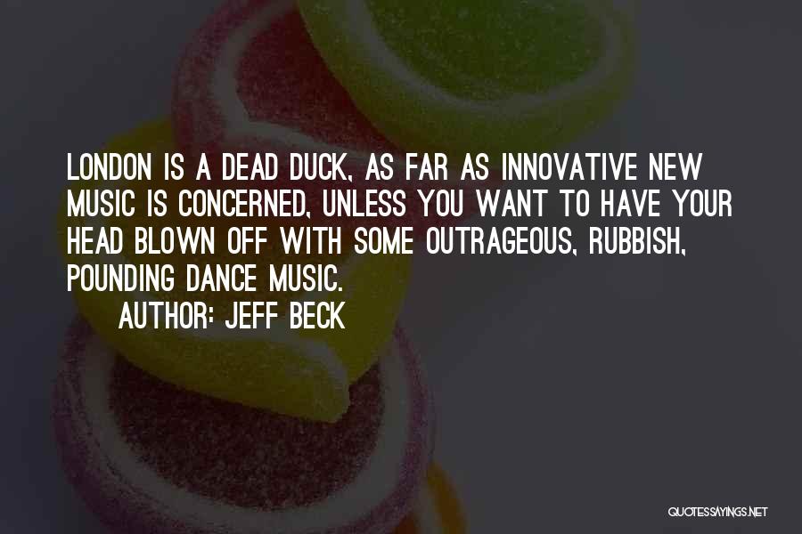 Some Innovative Quotes By Jeff Beck