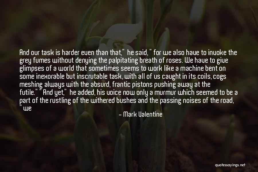 Some Inspirational Quotes By Mark Valentine Some Inspirational Quotes By Mark Valentine