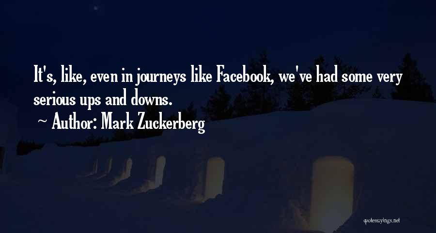 Some Journeys Quotes By Mark Zuckerberg