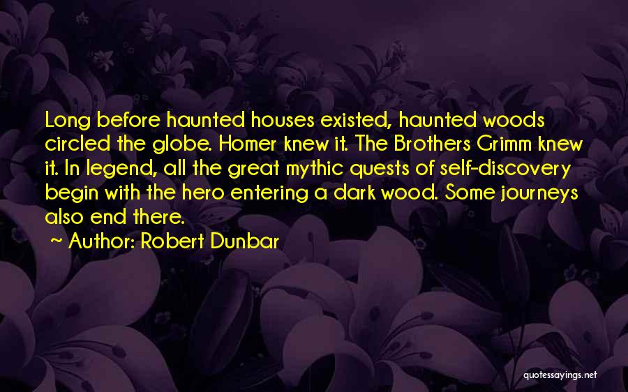 Some Journeys Quotes By Robert Dunbar