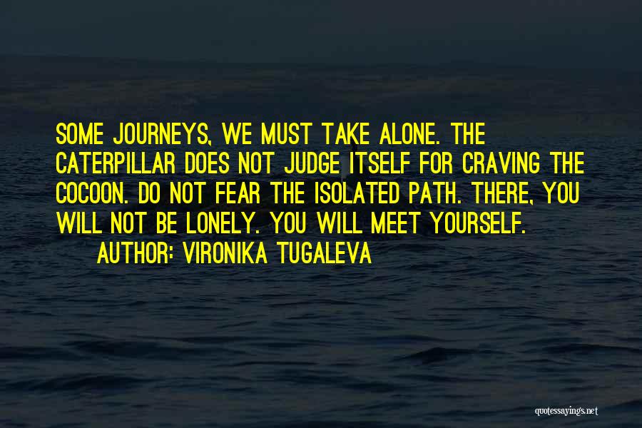 Some Journeys Quotes By Vironika Tugaleva