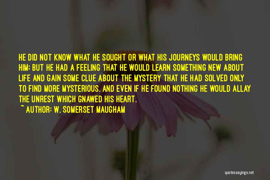 Some Journeys Quotes By W. Somerset Maugham