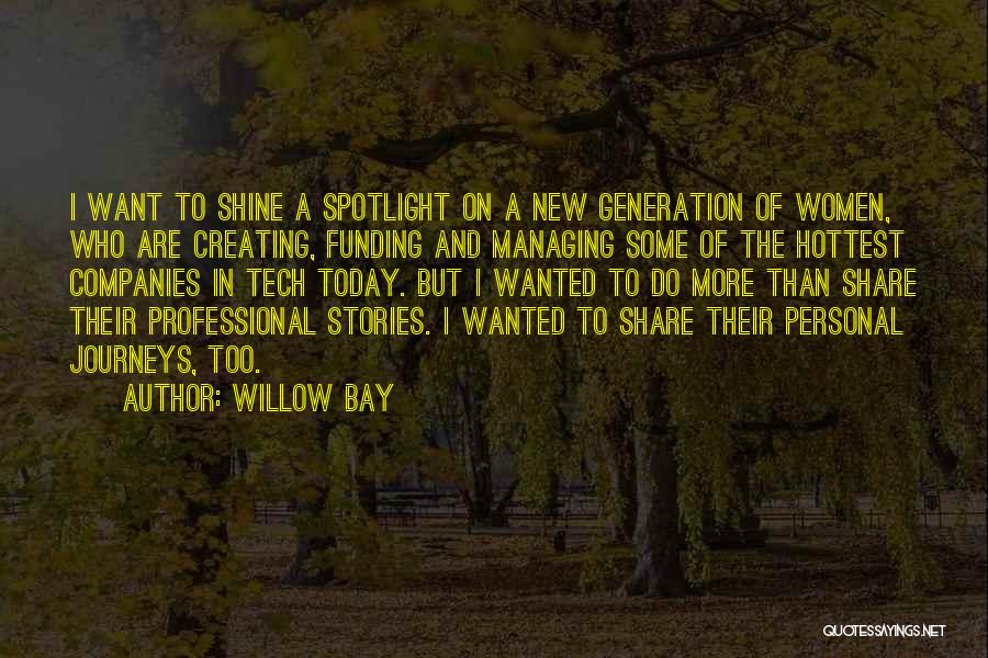 Some Journeys Quotes By Willow Bay