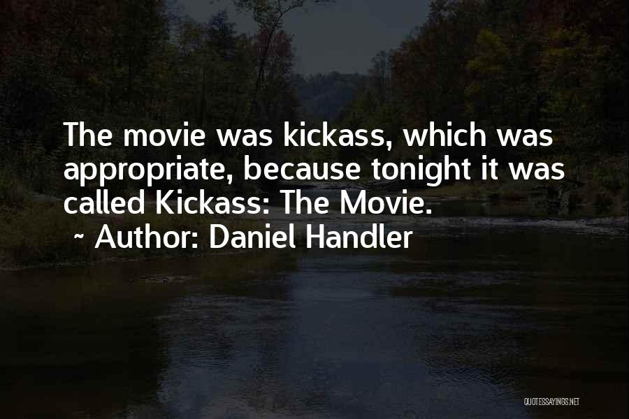 Some Kickass Quotes By Daniel Handler