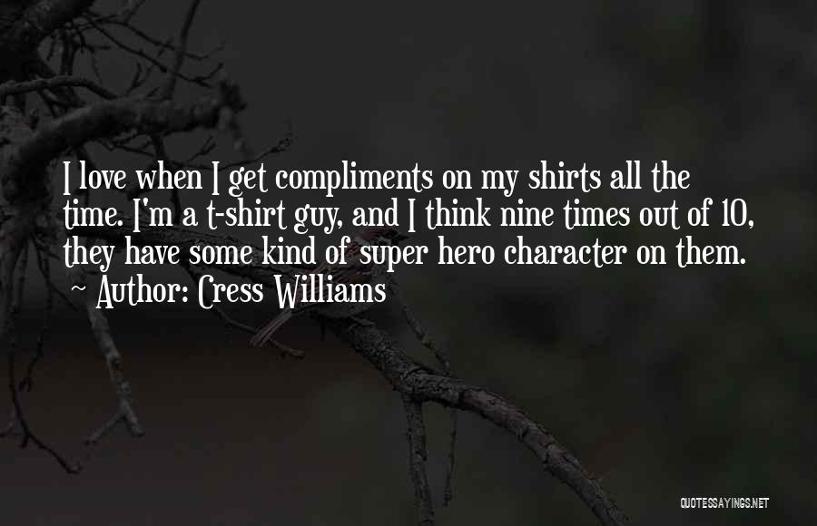 Some Kind Of Hero Quotes By Cress Williams