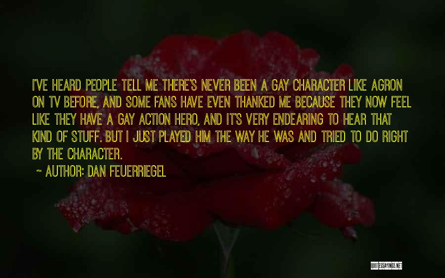 Some Kind Of Hero Quotes By Dan Feuerriegel
