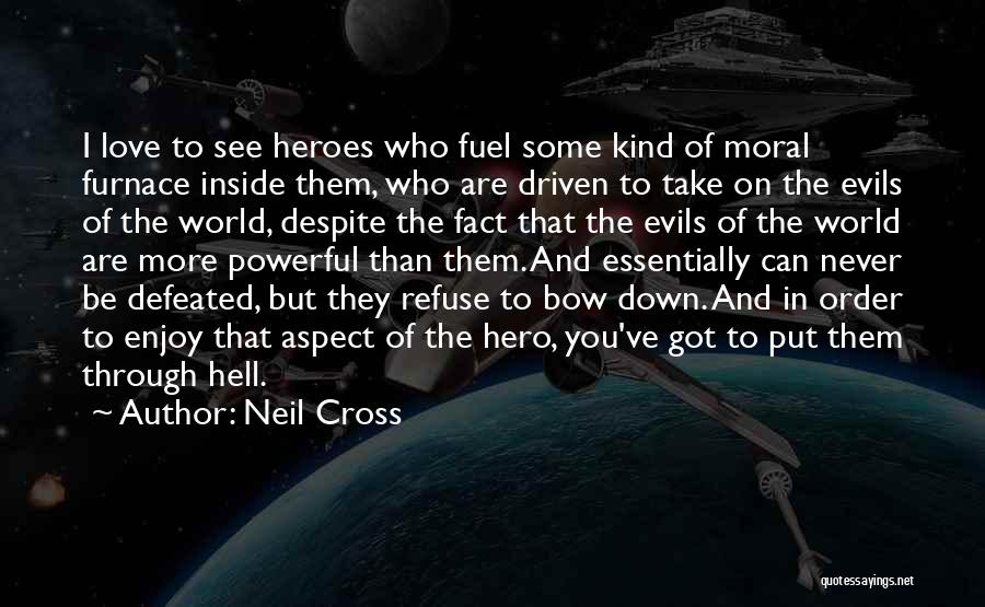 Some Kind Of Hero Quotes By Neil Cross